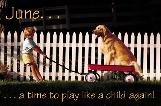 JUNE – a time to play like a child again
